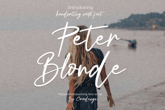 Discover Peter Blonde: A Versatile Script Font for Modern Campaigns