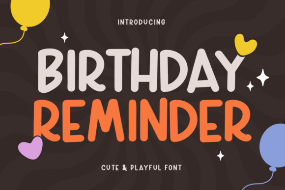 Elevate Your Craft with Birthday Reminder Font
